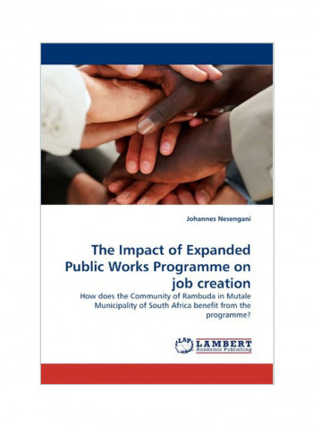 The Impact Of Expanded Public Works Programme On Job Creation Paperback