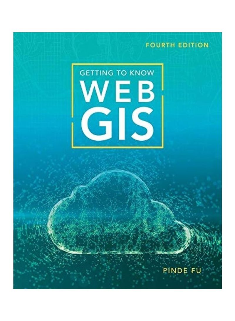 Getting To Know Web Gis Paperback 4
