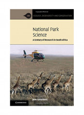Ecology, Biodiversity And Conservation: National Park Science: A Century Of Research In South Africa Hardcover