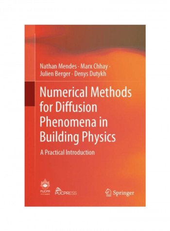 Numerical Methods For Diffusion Phenomena In Building Physics Hardcover