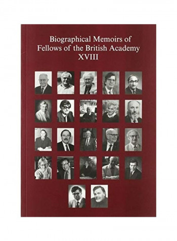 Biographical Memoirs Of Fellows Of The British Academy, XVIII Paperback