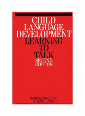 Child Language Development: Learning To Talk Paperback