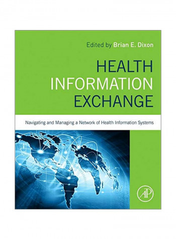 Health Information Exchange: Navigating And Managing A Network Of Health Information Systems Paperback