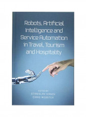 Robots, Artificial Intelligence And Service Automation In Travel, Tourism And Hospitality Hardcover English by Stanislav Ivanov