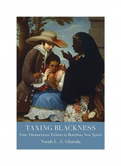 Taxing Blackness Hardcover English by Norah L. a. Gharala