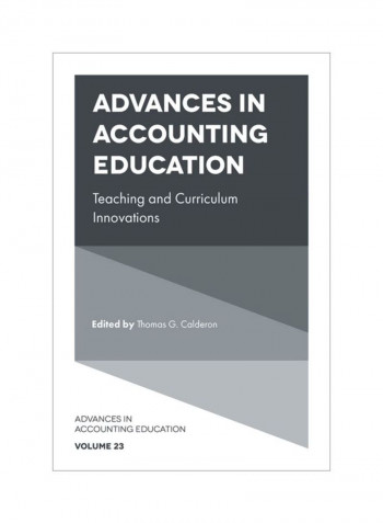 Advances In Accounting Education: Teaching And Curriculum Innovations Hardcover