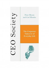 CEO Society The Corporate Takeover Of Everyday Life Hardcover English by Peter Bloom