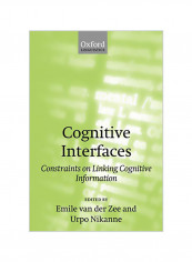 Cognitive Interfaces: Constraints On Linking Cognitive Information Paperback