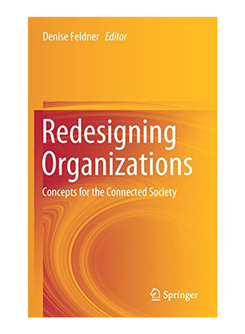 Redesigning Organizations: Concepts for the Connected Society Hardcover
