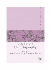 Palgrave Advances In Witchcraft Historiography Paperback English by J. Barry