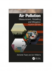 Air Pollution : Measurement, Modelling And Mitigation, Fourth Edition Paperback 4