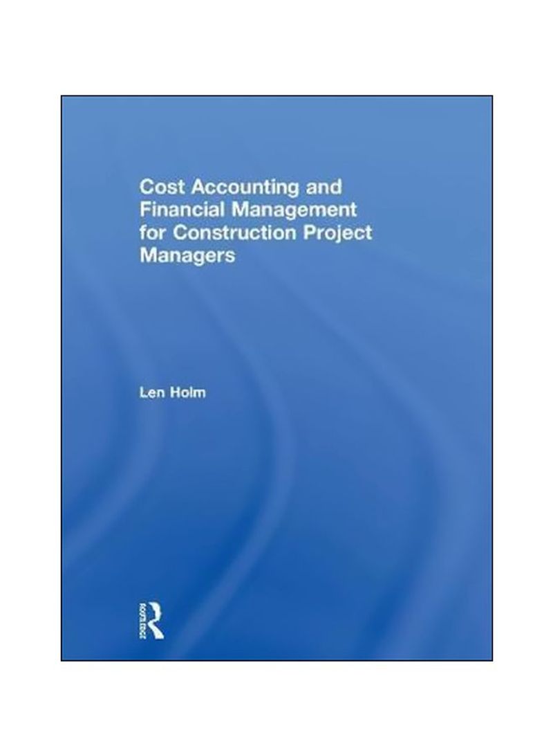 Cost Accounting And Financial Management For Construction Project Managers Paperback
