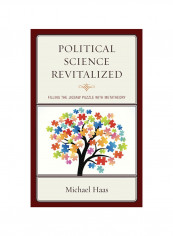 Political Science Revitalized: Filling The Jigsaw Puzzle With Metatheory Hardcover