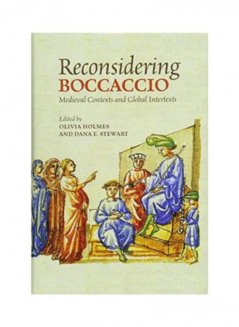 Reconsidering Boccaccio: Medieval Contexts And Global Intertexts Hardcover English by Olivia Holmes