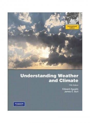 Understanding Weather and Climate: International Edition Paperback English by Edward Aguado