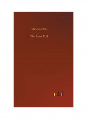 The Long Roll Hardcover English by Mary Johnston - 2018