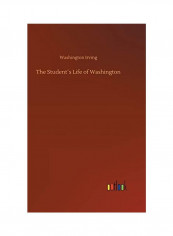 The Student´s Life Of Washington Hardcover English by Washington Irving