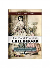 The Moral Project Of Childhood: Motherhood, Material Life, And Early Children's Consumer Culture Hardcover reviews The Moral Project Of Childhood: Motherhood, Material Life, And Early Children's Consumer Culture Hardcover