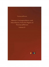 Memoir, Correspondence, and Miscellanies, from the Papers of Thomas Jefferson Hardcover English by Thomas Jefferson - 2018