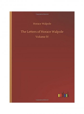 The Letters of Horace Walpole Hardcover English by Horace Walpole