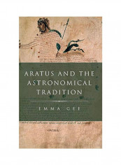Aratus and the Astronomical Tradition Hardcover reviews Aratus and the Astronomical Tradition Hardcover