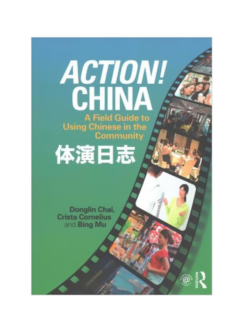 Action! China : A Field Guide To Using Chinese In The Community Paperback