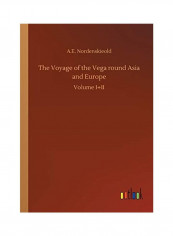 The Voyage of the Vega Round Asia and Europe Paperback English by A. E. Nordenskieold
