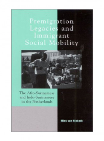 Premigration Legacies And Immigrant Social Mobility Hardcover 4