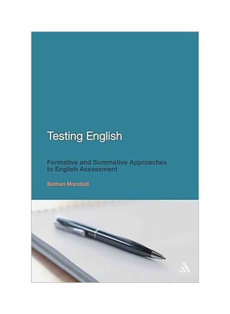 Testing English: Formative And Summative Approaches To English Assessment Paperback