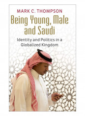 Being Young, Male And Saudi Hardcover