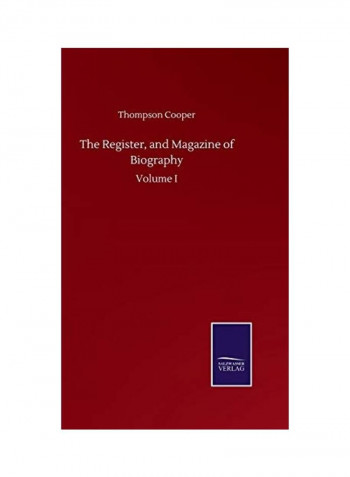 The Register, And Magazine Of Biography: Volume I Hardcover English by Thompson Cooper