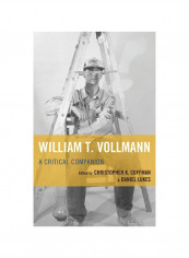 William T. Vollmann: A Critical Companion Hardcover