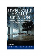 Ownership and Value Creation: Strategic Corporate Governance in the New Economy Hardcover