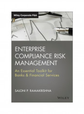 Enterprise Compliance Risk Management: An Essential Toolkit For Banks And Financial Services Hardcover