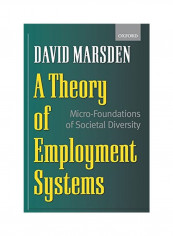 A Theory Of Employment Systems: Micro-Foundations Of Societal Diversity Paperback