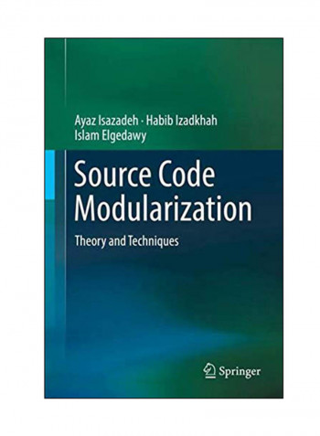 Source Code Modularization: Theory And Techniques Hardcover