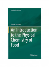 An Introduction To The Physical Chemistry Of Food Hardcover