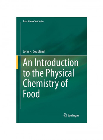 An Introduction To The Physical Chemistry Of Food Hardcover