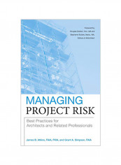 Managing Project Risk: Best Practices For Architects And Related Professionals Hardcover