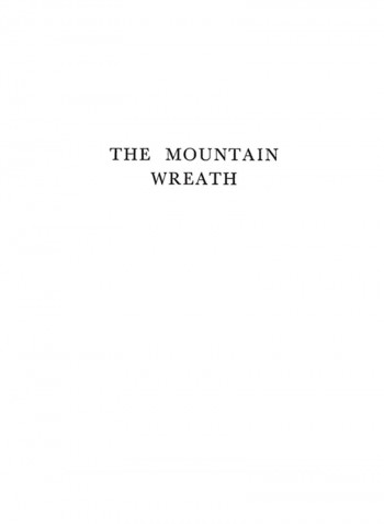 The Mountain Wreath of P.P. Nyegosh (Petar II): Prince-Bishop of Montenegro, 1830-1851 Hardcover