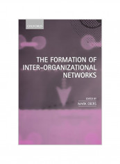 The Formation of Inter-Organizational Networks Paperback