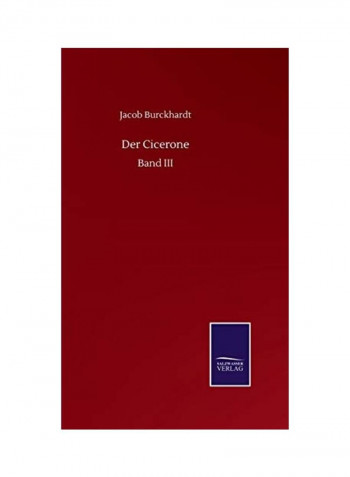 Der Cicerone Band III Hardcover English by Jacob Burckhardt - 2020