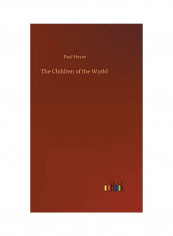 The Children of the World Hardcover English by Paul  Heyse - 2020