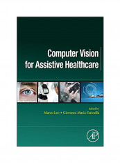 Computer Vision for Assistive Healthcare Paperback