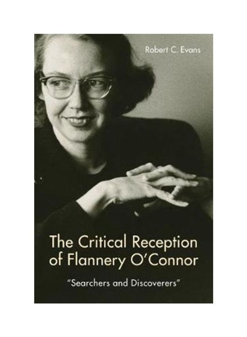 The Critical Reception of Flannery O'Connor, 1952-2017: "Searchers And Discoverers" Hardcover