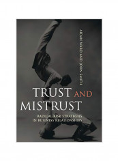 Trust and Mistrust: Radical Risk Strategies in Business Relationships Hardcover