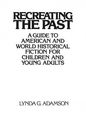 Recreating The Past Hardcover English by Lynda G. Adamson - 2019