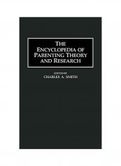 The Encyclopedia Of Parenting Theory And Research Hardcover English by Charles A Smith
