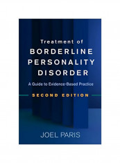 Treatment Of Borderline Personality Disorder: A Guide To Evidence-Based Practice Hardcover