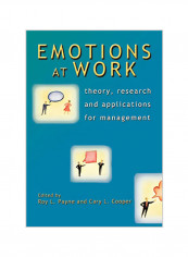 Emotions at Work: Theory, Research and Applications for Management Paperback